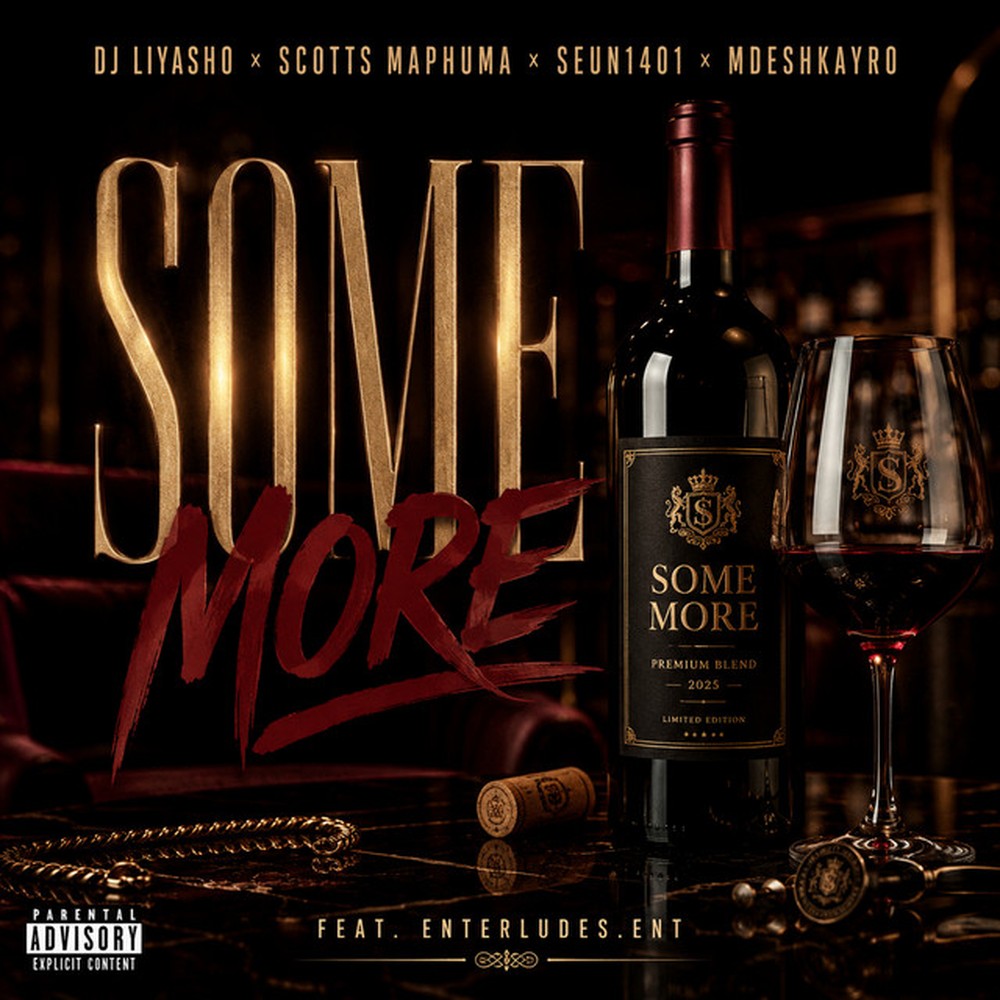 Dj Liyasho – Some More (feat. Scotts Maphuma, Seun1401, Mdeshkayro & Enterludes.ENT) — capa